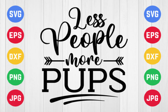 Less People More Pups SVG: Graphics for Crafts