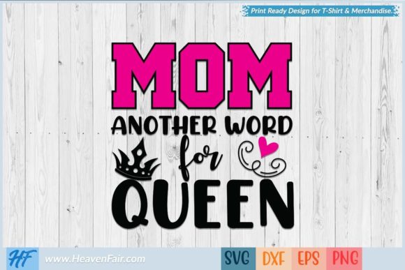 Mom Another Word for Queen Graphics for Crafts