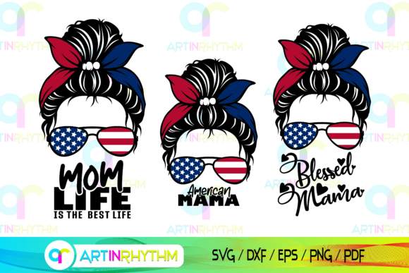 Mom Messy Bun, American Mama July 4th Graphics & Crafts